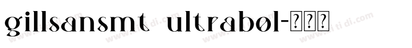 gillsansmt ultrabol字体转换